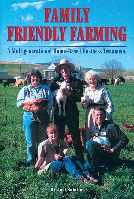 Family Friendly Farming by Joel Salatin